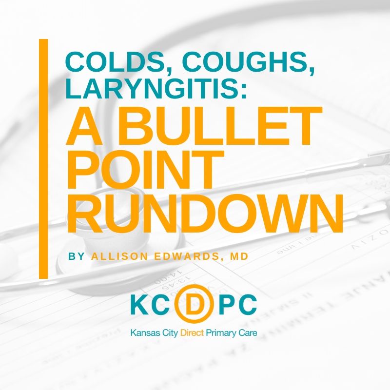Colds, Coughs, Laryngitis A BulletPoint Rundown Kansas